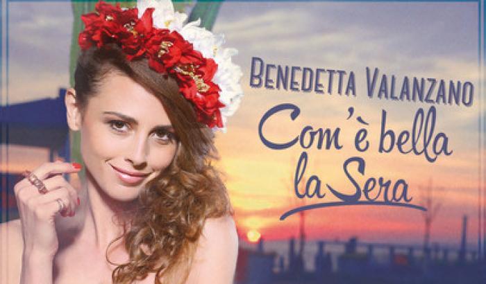 Com'è bella la sera, nuova hit di Benedetta Valanzano